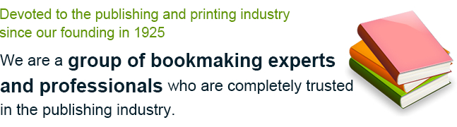 Devoted to the publishing and printing industry since our founding in 1925